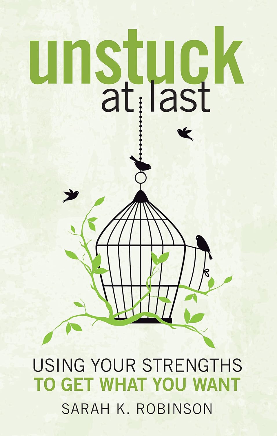 Unstuck at Last by Sarah K. Robinson - Book Cover